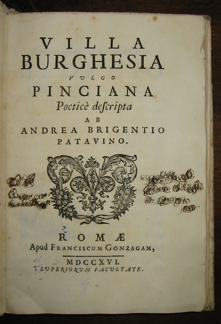 Andrea Brigenti Villa Burghesia vulgo Pinciana poeticè descripta 1716 Romae apud Franciscum Gonzagam